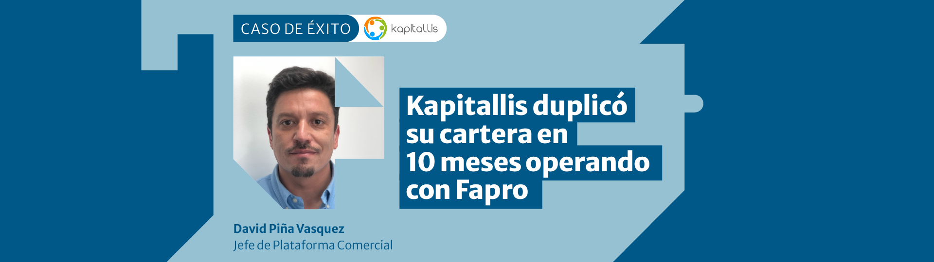 Kapitallis duplica su cartera con Fapro en menos de 10 meses